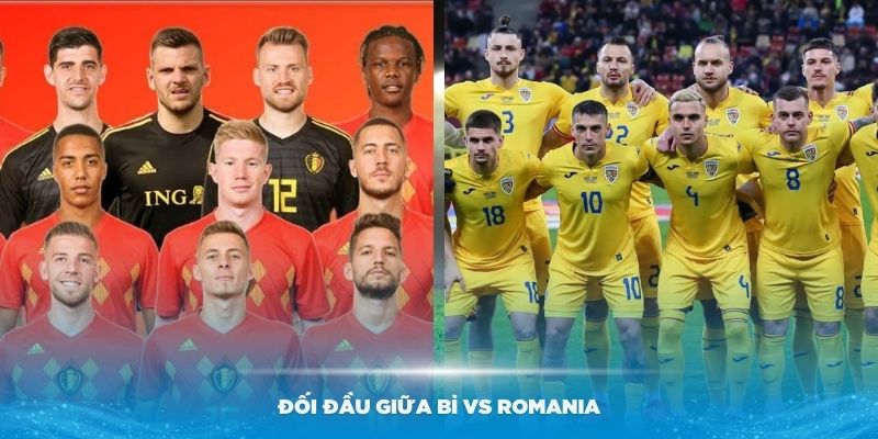 Phân tích đối đầu giữa Bỉ vs Romania trong 5 trận gần nhất